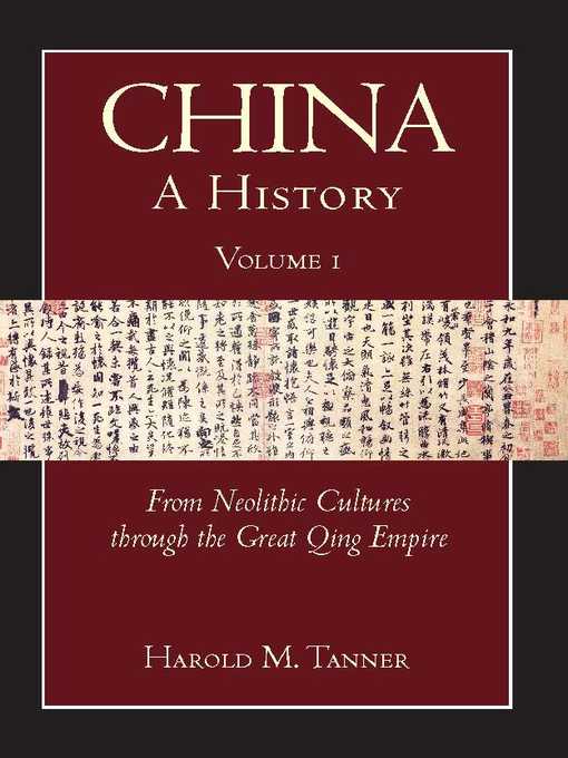 Title details for China: A History, Volume 1 by Harold M. Tanner - Available
